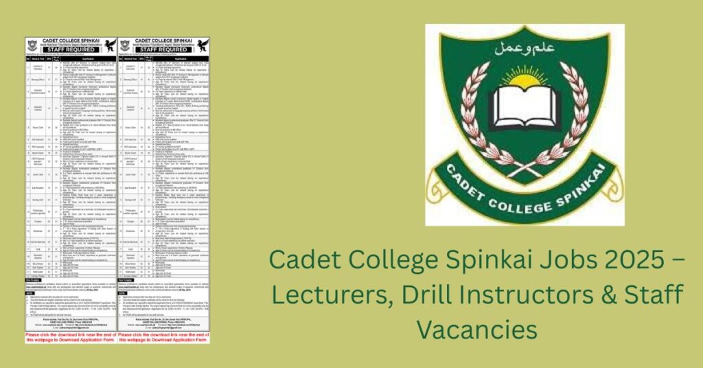 Cadet College Spinkai Jobs 2025 – Lecturers, Drill Instructors & Staff Vacancies