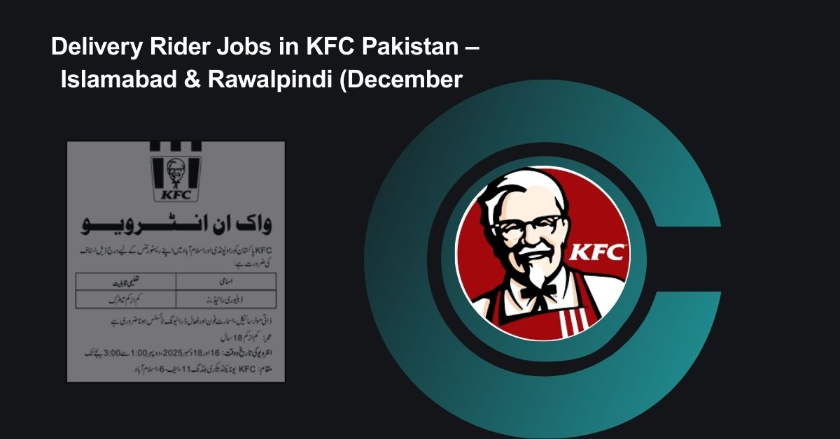 Delivery Rider Jobs in KFC Pakistan – Islamabad & Rawalpindi (December