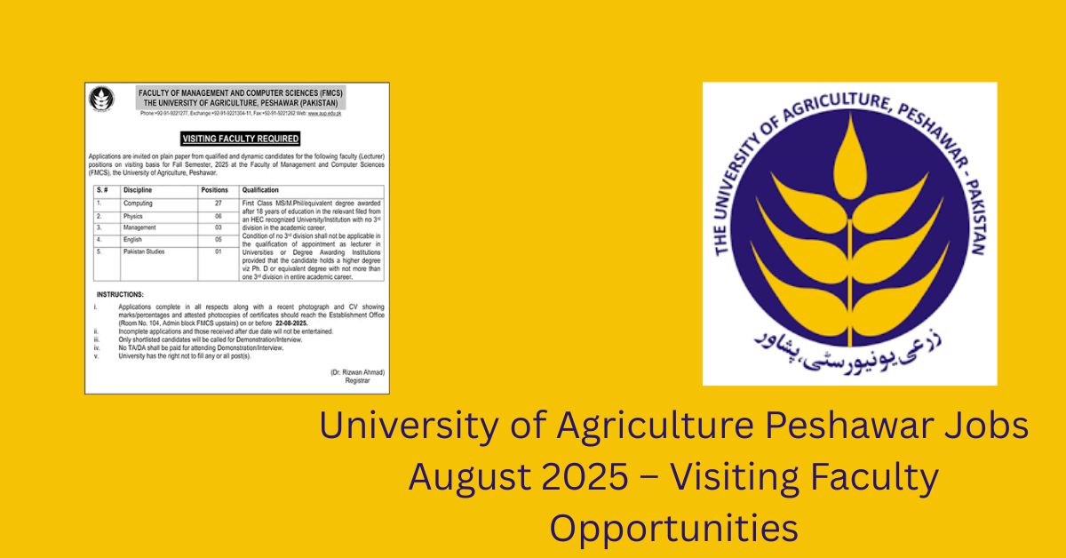 University of Agriculture Peshawar Jobs August 2025 – Visiting Faculty Opportunities